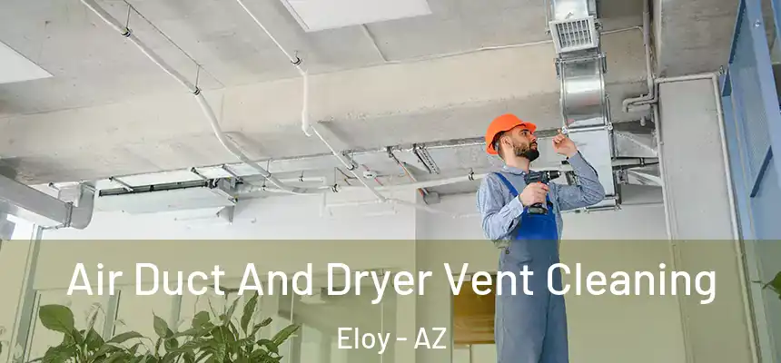  Air Duct And Dryer Vent Cleaning Eloy - AZ