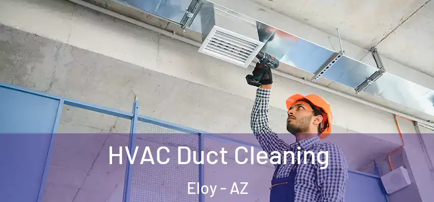  HVAC Duct Cleaning Eloy - AZ